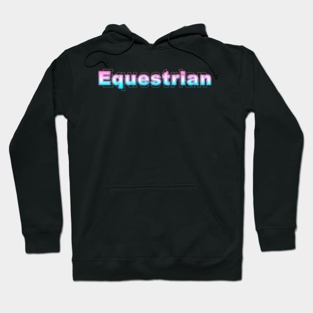 Equestrian Hoodie by Sanzida Design